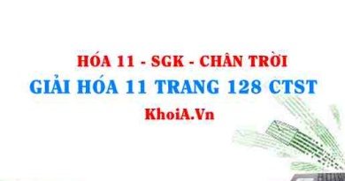 Giải Hóa 11 trang 128 Chân trời Sáng tạo